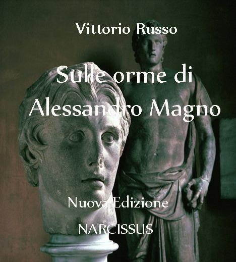 Sulle orme di Alessandro Magno - Vittorio Russo - ebook