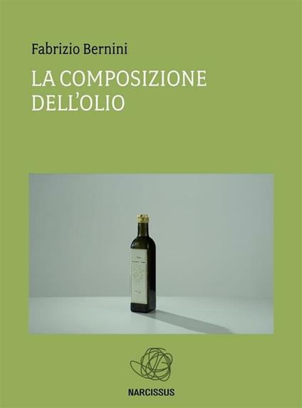 La composizione dell'olio - Fabrizio Bernini - ebook