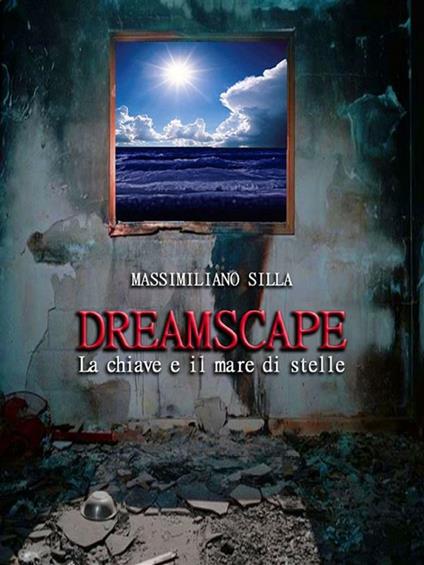 Dreamscape Vol. 1 - Massimiliano Silla - ebook