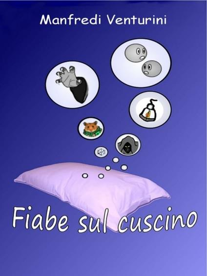 Fiabe sul Cuscino - Manfredi Venturini - ebook