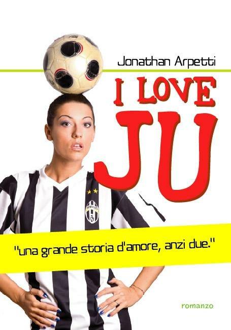 I love Ju - Jonathan Arpetti - ebook