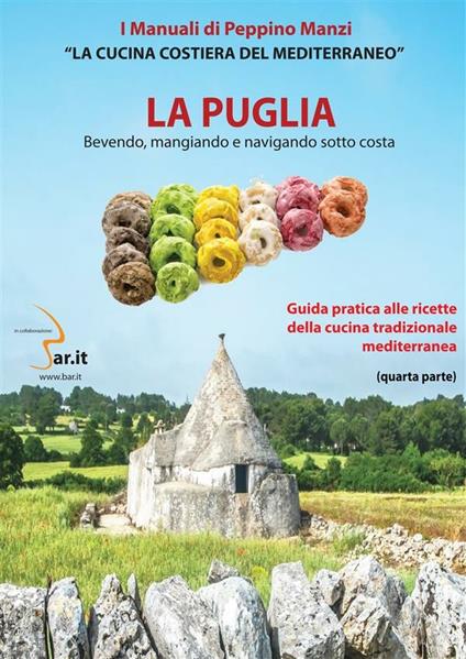 Puglia. La cucina costiera del Medirerraneo - Peppino Manzi - ebook