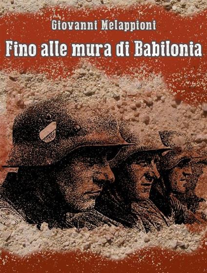 Fino alle mura di Babilonia - Giovanni Melappioni - ebook