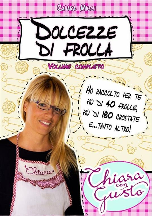 Dolcezze di frolla - Chiara Milli - ebook