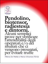 Pendolino, biotensor, radiestesia e dintorni. Alcuni semplici prove per verificare l'attendibilità degli operatori.