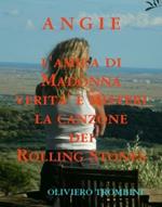 Angie l'amica di Madonna. Verità e misteri sulla canzone dei Rolling Stones
