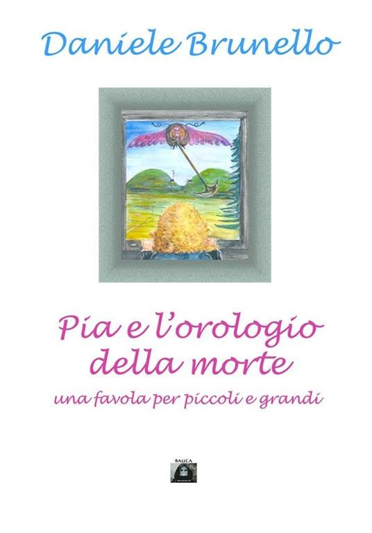 Pia e l'orologio della morte - Daniele Brunello - ebook