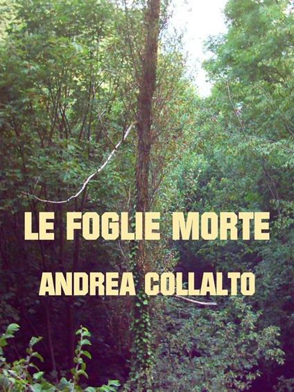 Le foglie morte - Andrea Collalto - ebook