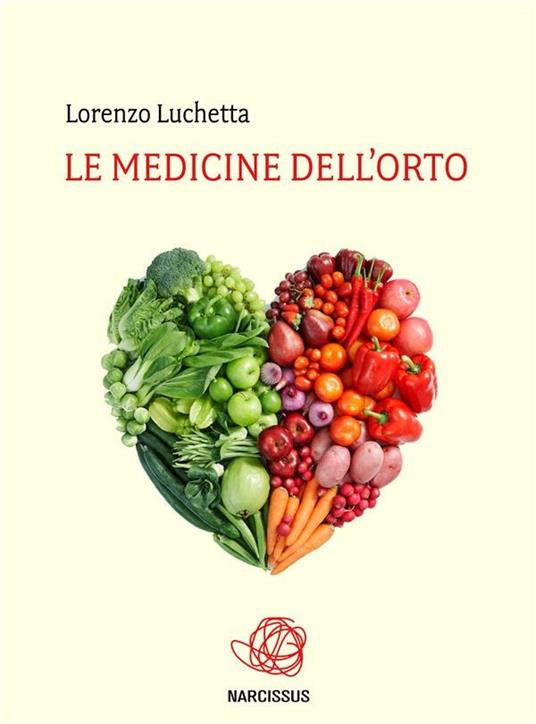 Le medicine dell'orto - Lorenzo Luchetta - ebook
