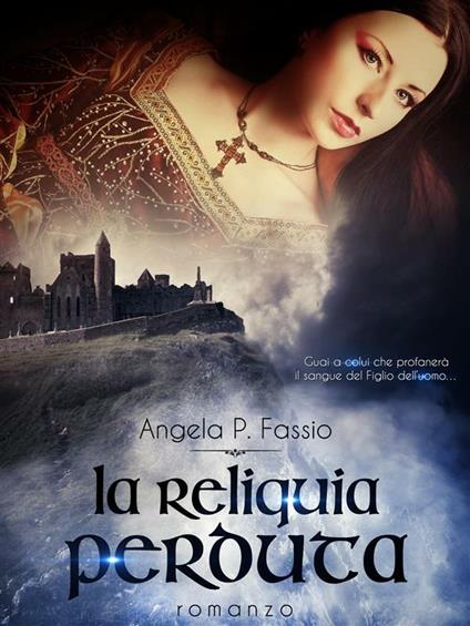 La reliquia perduta - Angela P. Fassio - ebook