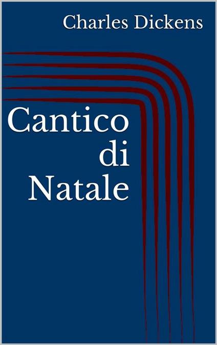 Cantico di Natale - Charles Dickens - ebook