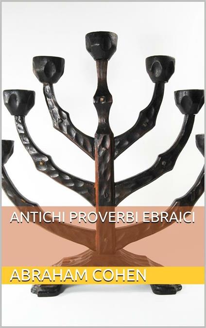 Proverbi ebraici antichi - Abraham Cohen - ebook