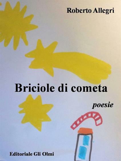 Briciole di cometa - Roberto Allegri - ebook