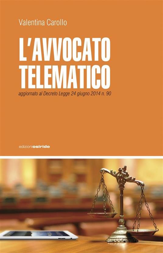 L' avvocato telematico. Verso il 2015 - Valentina Carollo - ebook