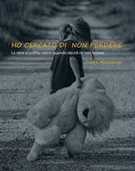 Ho cercato di non perdere