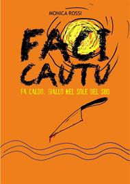 Faci cautu. Giallo nel sole del sud