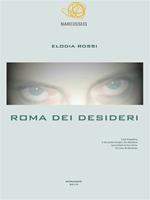 Roma dei desideri