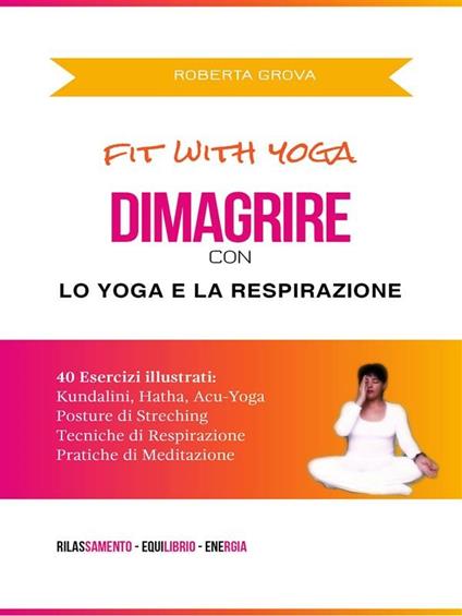 Dimagrire con lo yoga e la respirazione - Roberta Grova - ebook