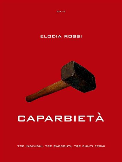 Caparbietà - Elodia Rossi - ebook