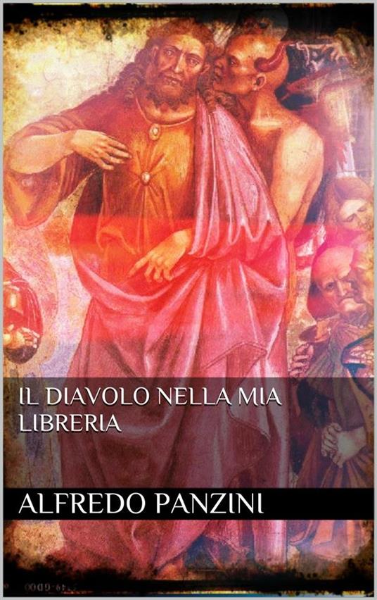 Il diavolo nella mia libreria - Alfredo Panzini - ebook