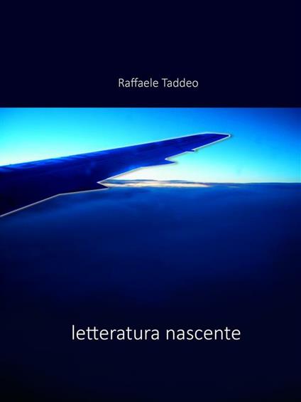 Letteratura nascente - Raffaele Taddeo - ebook