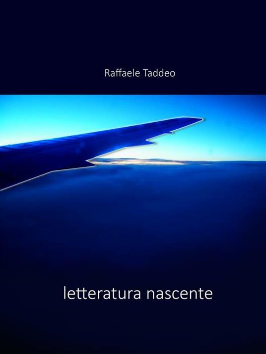 Letteratura nascente - Raffaele Taddeo - ebook