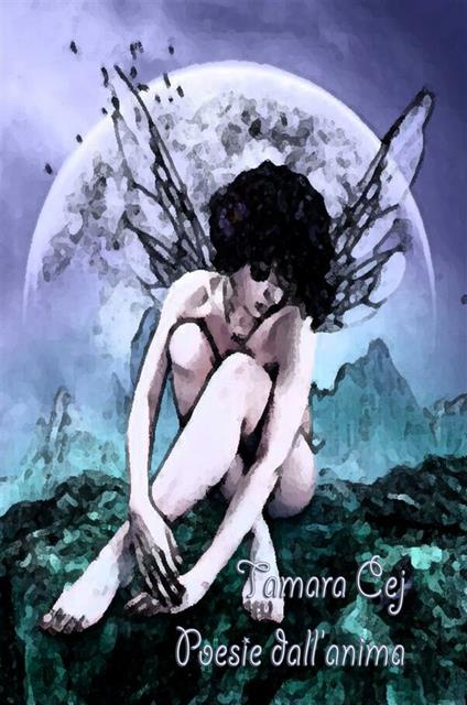 Poesie dall'anima - Tamara Cej - ebook