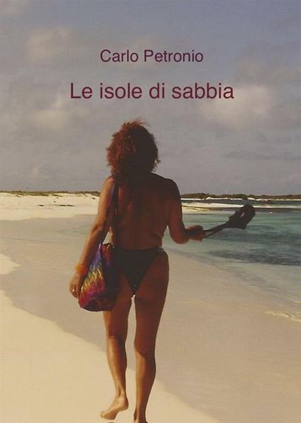 Le isole di sabbia - Carlo Petronio - ebook