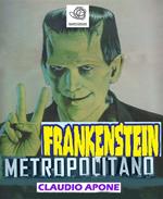 Frankenstein metropolitano