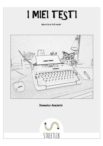 I Miei Testi - Domenico Anaclerio - ebook