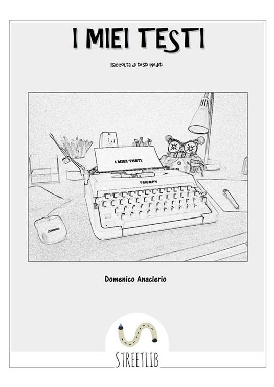 I Miei Testi - Domenico Anaclerio - ebook