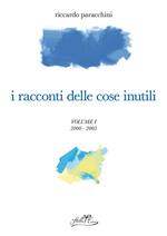 I racconti delle cose inutili. Vol. 1