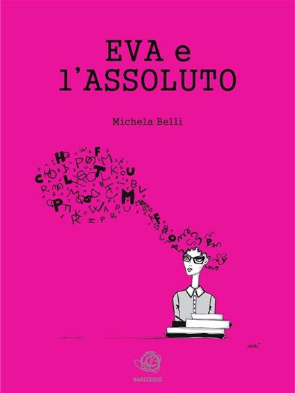 Eva e l'assoluto - Michela Belli - ebook