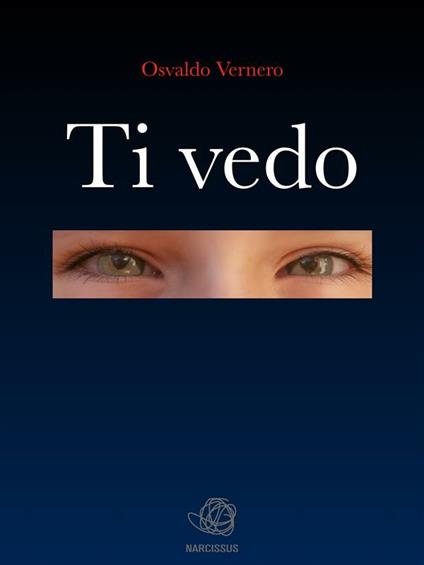 Ti vedo - Osvaldo Vernero - ebook