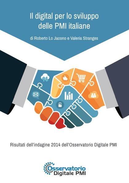 Il digital per lo sviluppo delle PMI italiane - Roberto Lo Jacono,Valeria Stranges - ebook