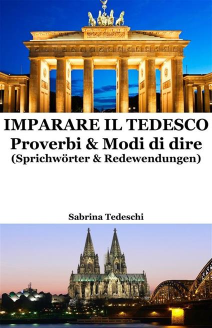 Imparare il tedesco: proverbi & modi di dire - Sabrina Tedeschi - ebook