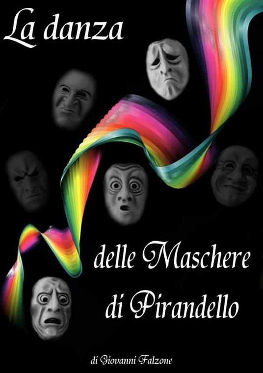 La danza delle maschere di Pirandello - Giovanni Falzone - ebook