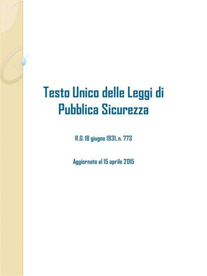 Testo unico delle leggi di pubblica sicurezza - Studium Legis - ebook