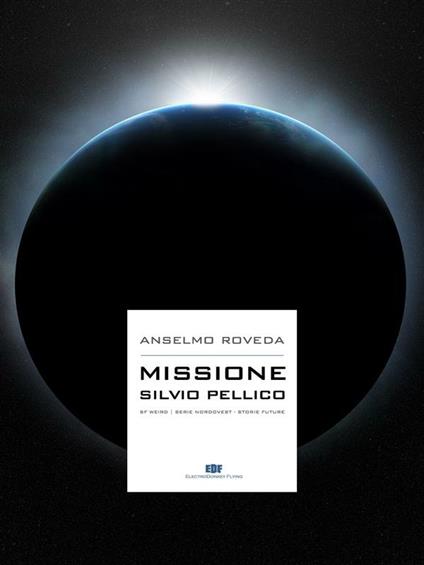 Missione Silvio Pellico - Anselmo Roveda - ebook