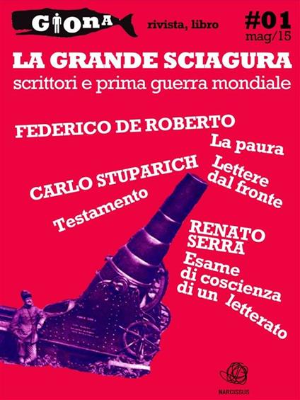 La grande sciagura. Scrittori e prima guerra mondiale - Federico De Roberto,Renato Serra,Carlo Stuparich - ebook