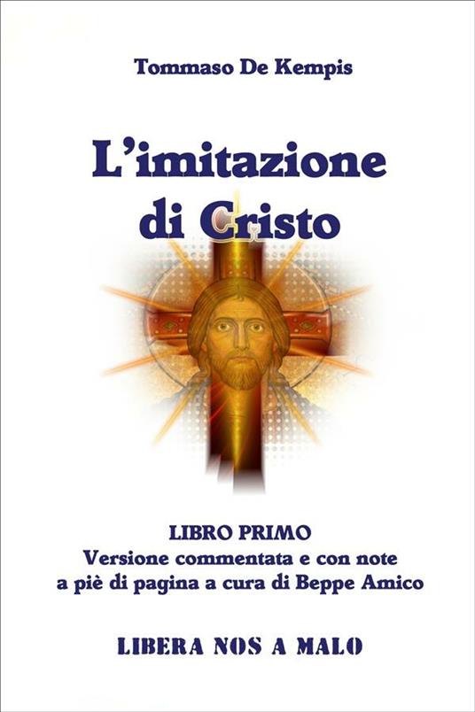 L' imitazione di Cristo. Vol. 1 - Tommaso da Kempis,Beppe Amico - ebook