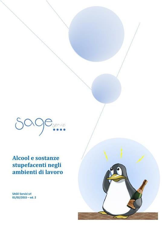 Alcool e sostanze stupefacenti negli ambienti di lavoro - Sage Servizi Srl - ebook