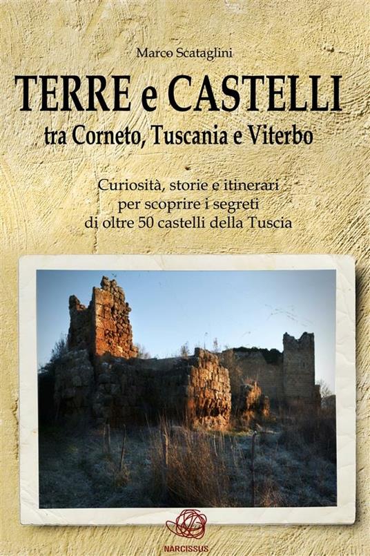 Terre e castelli tra Tarquinia, Tuscania e Viterbo - Marco Scataglini - ebook