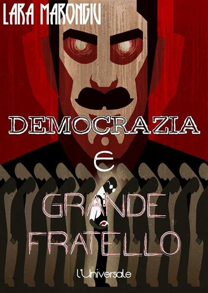 Democrazia e Grande Fratello - Lara Marongiu - ebook