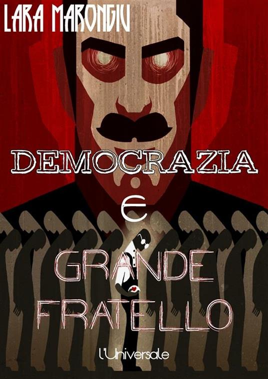 Democrazia e Grande Fratello - Lara Marongiu - ebook
