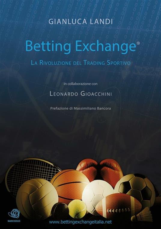Betting exchange. La rivoluzione del trading sportivo - Gianluca Landi - ebook