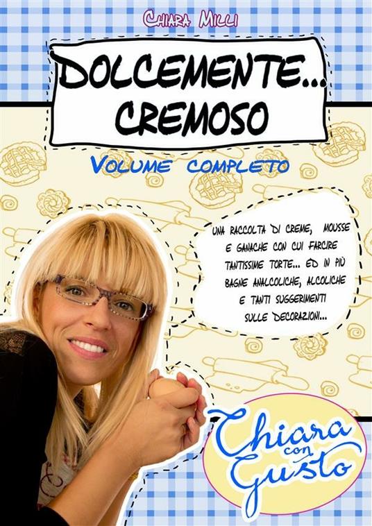 Dolcemente cremoso - Chiara Milli - ebook