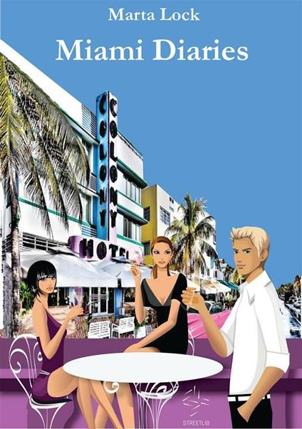 Miami diaries - Marta Lock - ebook