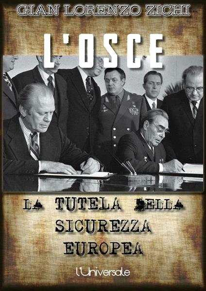L' OSCE: la tutela della sicurezza europea - Gian Lorenzo Zichi - ebook