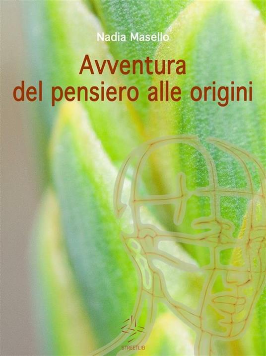 Avventure del pensiero alle origini - Nadia Masello - ebook